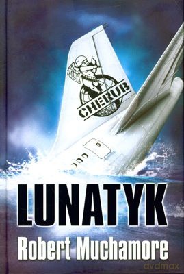 Cherub Lunatyk (twarda) - Robert Muchamore [KSIĄŻKA]