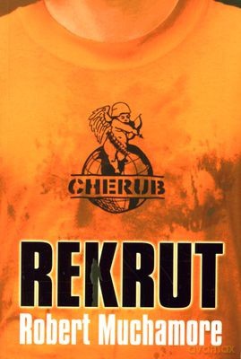 Cherub Rekrut - Robert Muchamore [KSIĄŻKA]