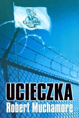 Cherub Ucieczka - Robert Muchamore [KSIĄŻKA]
