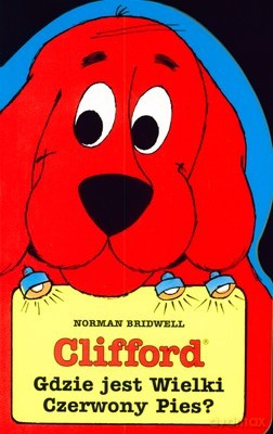 Clifford Gdzie Jest Wielki Czerwony Pies (twarda) [KSIĄŻKA]