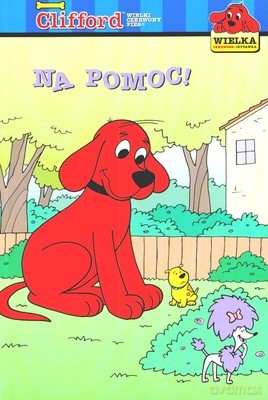 Clifford Na Pomoc [KSIĄŻKA]