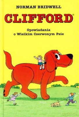 Clifford Opowiadania O Wielkim Czerwonym Psie (twarda) [KSIĄŻKA]