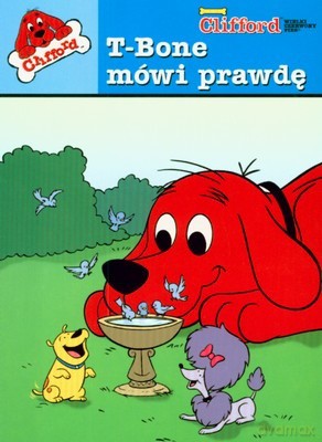 Clifford T-Bone Mówi Prawdę (twarda) [KSIĄŻKA]