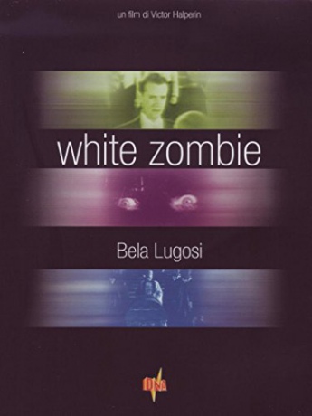White Zombie (Białe zombie) [DVD]