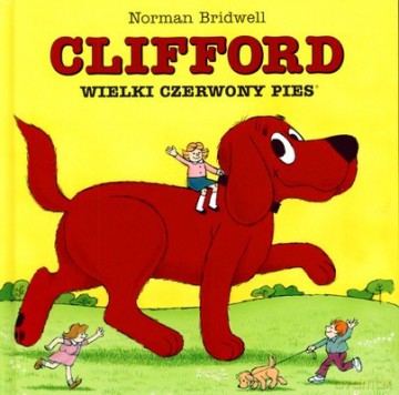 Clifford Wielki Czerwony Pies (twarda) [KSIĄŻKA]