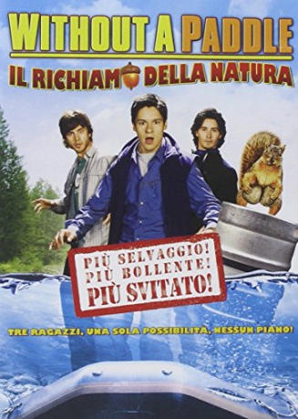 Without a Paddle: Nature's Calling (Wiosła w dłoń: Zew natury) [DVD]