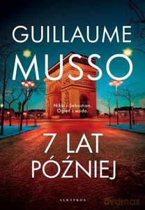 7 lat później - Guillaume Musso [KSIĄŻKA]