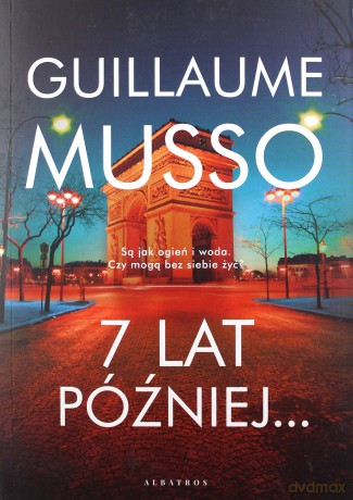 7 lat później - Guillaume Musso [KSIĄŻKA]