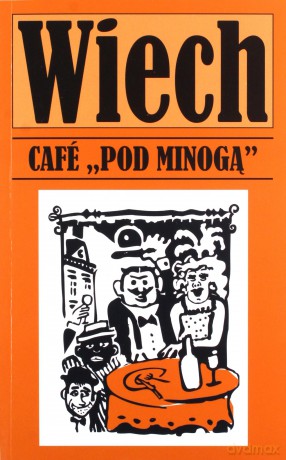 Cafe pod Minogą - Stefan Wiechecki WIECH [KSIĄŻKA]