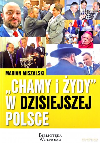 Chamy i Żydy w dzisiejszej Polsce - Marian Miszalski [KSIĄŻKA]