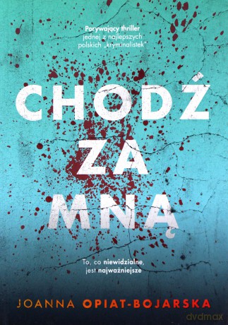 Chodź za mną - Joanna Opiat-Bojarska [KSIĄŻKA]