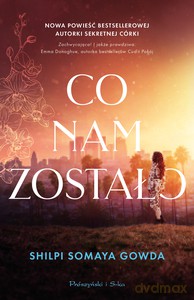 Co nam zostało - Somaya Gowda Shilpi [KSIĄŻKA]