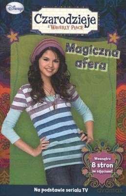 Czarodzieje z Waverly Place Magiczna Afera [KSIĄŻKA]