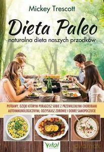 Dieta Paleo naturalna dieta naszych przodków - Mickey Trescott [KSIĄŻKA]