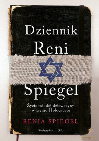 Dziennik Reni Spiegel. Życie młodej dziewczyny w cieniu Holocaustu - Renia Spiegel [KSIĄŻKA]