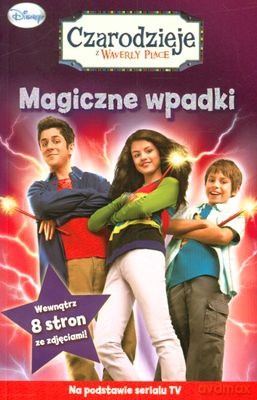 Czarodzieje z Waverly Place Magiczne Wpadki [KSIĄŻKA]