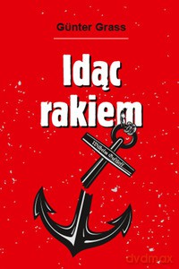 Idąc rakiem - Grass Gnter [KSIĄŻKA]
