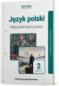 Język polski. Maturalne karty pracy. Klasa 2 szkoły ponadpodstawowej. Część 1 i 2. Linia I. Zakres podstawowy [KSIĄŻKA]
