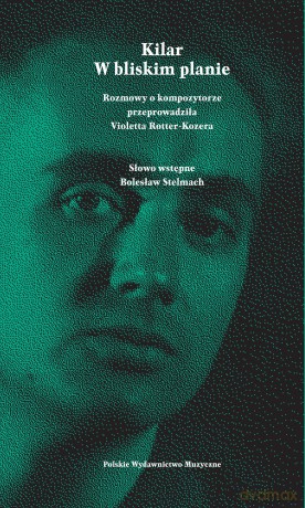 Kilar. W bliskim planie - Violetta Rotter-Kozera [KSIĄŻKA]