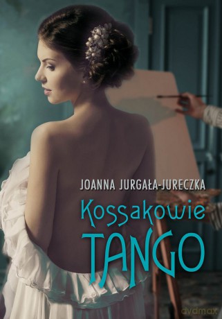 Kossakowie. Tango - Joanna Jurgała-Jureczka [KSIĄŻKA]