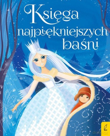 Księga najpiękniejszych baśni [KSIĄŻKA]