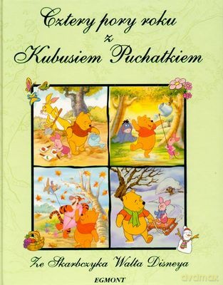 Cztery Pory Roku z Kubusiem Puchatkiem Puchatkowe Zabawytw [KSIĄŻKA]