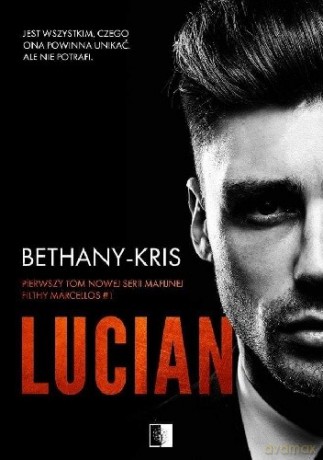 Lucian (Tom 1) - Bethany Kris [KSIĄŻKA]