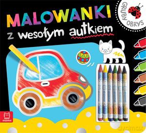 Malowanki z wesołym autkiem. Gruby obrys [KSIĄŻKA]