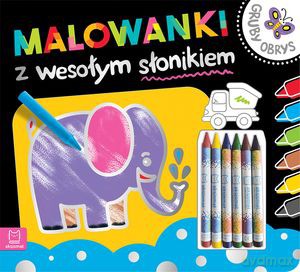Malowanki z wesołym słonikiem. Gruby obrys. Kredki woskowe [KSIĄŻKA]