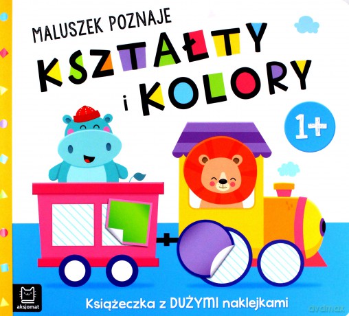 Maluszek poznaje kształty i kolory. Książeczka z dużymi naklejkami 1+ [KSIĄŻKA]