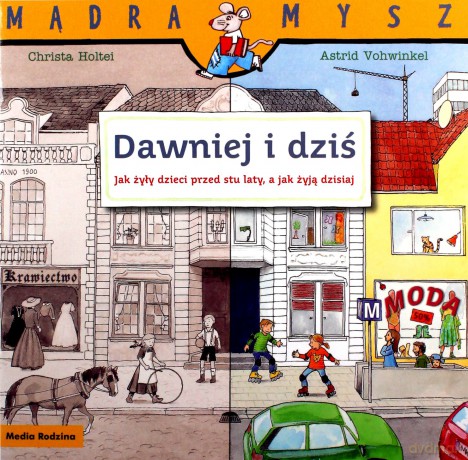 Mądra Mysz. Dawniej i dziś - Christa Holtei [KSIĄŻKA]