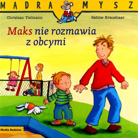 Mądra Mysz. Maks nie rozmawia z obcymi - Christian Tielmann [KSIĄŻKA]