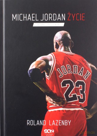Michael Jordan. Życie - Roland Lazenby [KSIĄŻKA]