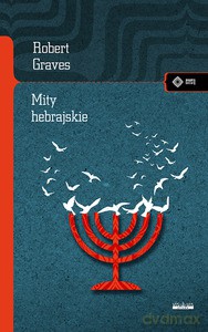 Mity hebrajskie. Księga rodzaju - Graves Robert, Patai Raphael [KSIĄŻKA]