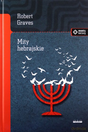 Mity hebrajskie. Księga rodzaju - Graves Robert, Patai Raphael [KSIĄŻKA]