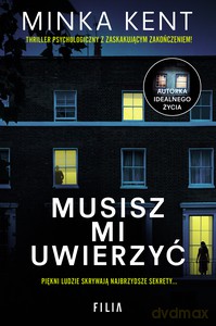 Musisz mi uwierzyć - Minka Kent [KSIĄŻKA]