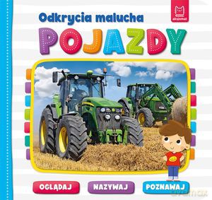 Odkrycia malucha. Pojazdy. Oglądaj, nazywaj, poznawaj [KSIĄŻKA]