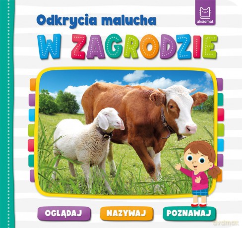 Odkrycia malucha. W zagrodzie. Oglądaj, nazywaj, poznawaj [KSIĄŻKA]