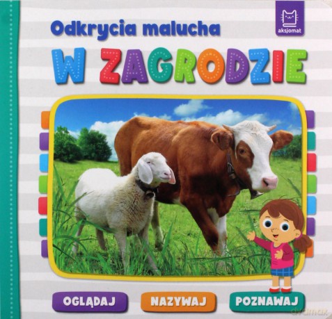 Odkrycia malucha. W zagrodzie. Oglądaj, nazywaj, poznawaj [KSIĄŻKA]