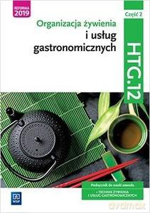 Organizacja żywienia i usług gastronomicznych. Kwalifikacja HGT.12. Część 2 - Marzanna Zienkiewicz, Joanna Duda [KSIĄŻKA]