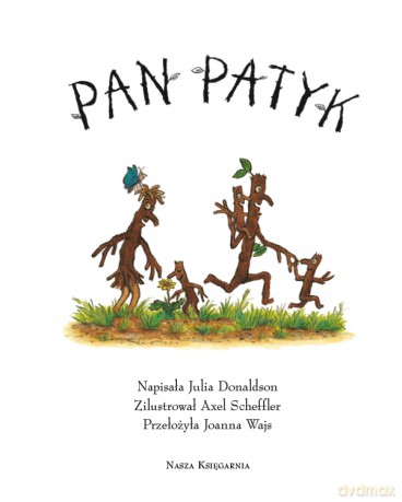 Pan Patyk - Julia Donaldson [KSIĄŻKA]
