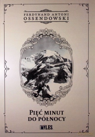 Pięć minut do północy - Ferdynand Antoni Ossendowski [KSIĄŻKA]