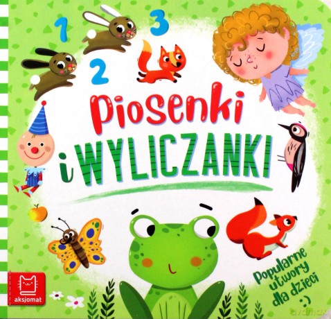 Piosenki i wyliczanki. Popularne utwory dla dzieci [KSIĄŻKA]