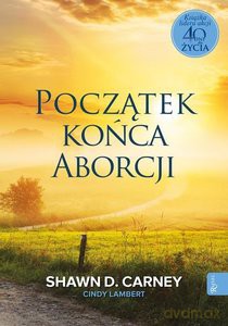 Początek końca aborcji - Henryk Bejda [KSIĄŻKA]