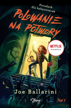 Poradnik dla babysitterek (Tom 1) Polowanie na potwory - Joe Ballarini [KSIĄŻKA]