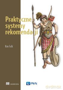 Praktyczne systemy rekomendacji - Falk Falk [KSIĄŻKA]
