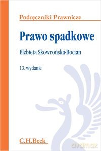 Prawo spadkowe (wyd.13/2020) - Elżbieta Skowrońska-Bocian [KSIĄŻKA]