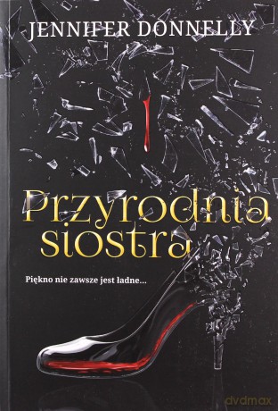 Przyrodnia siostra - Jennifer Donnelly [KSIĄŻKA]