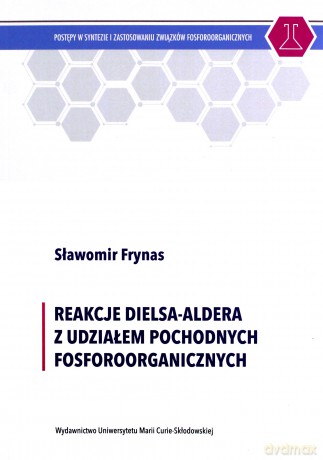 Reakcje Dielsa-Aldera z udziałem pochodnych fosforoorganicznych - Sławomir Frynas [KSIĄŻKA]