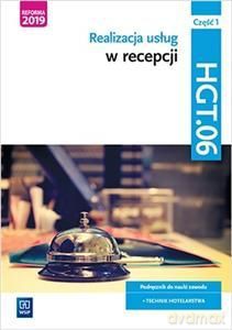 Realizacja usług w recepcji. Część 1. Kwalifikacja HGT.06 [KSIĄŻKA]